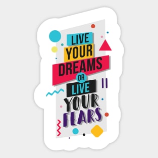 Live Your Dreams Sticker